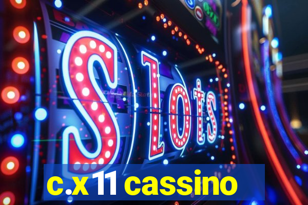 c.x11 cassino